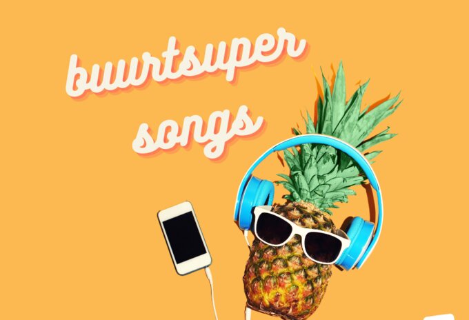 Onze favoriete buurtsupersongs